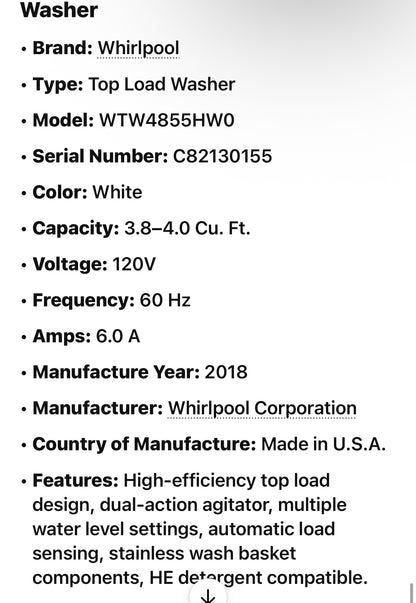 Whirlpool  WTW4855HW
28 Inch Top Load Washer with 3.8 Cu. Ft. Capacity, Water Level Selection, Two-Way Wash Action Agitator, Stainless Steel Wash Basket, Late Lid Lock, 12 Wash Cycles, Quick Wash, Soaking Cycles, and Clean Washer with Affresh® Cycle